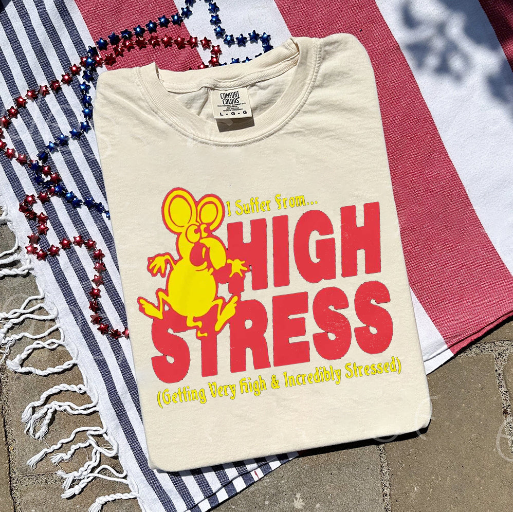 I Suffer From High Stress Getting Very High And Incredible Stressed Shirt, Trending Shirt T