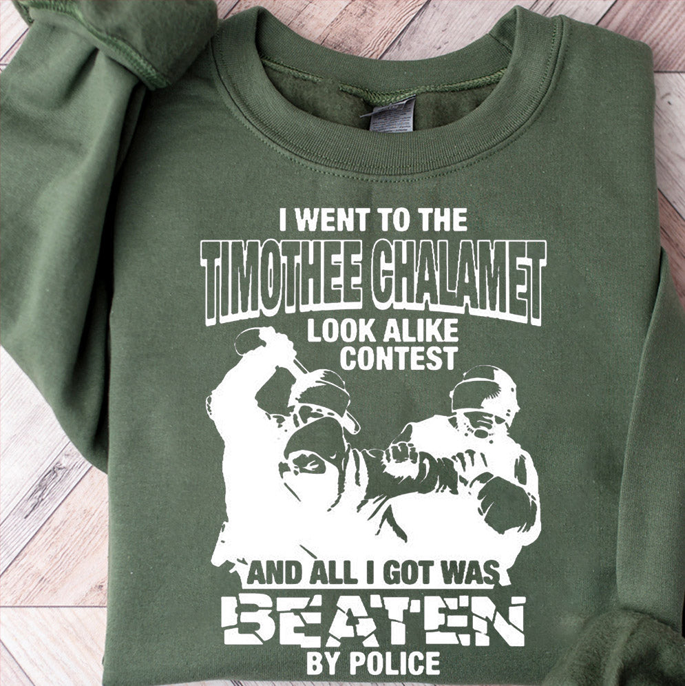 I went to the timothee look alike contest shirt, Sweatshirt, Hoodie And TankTop