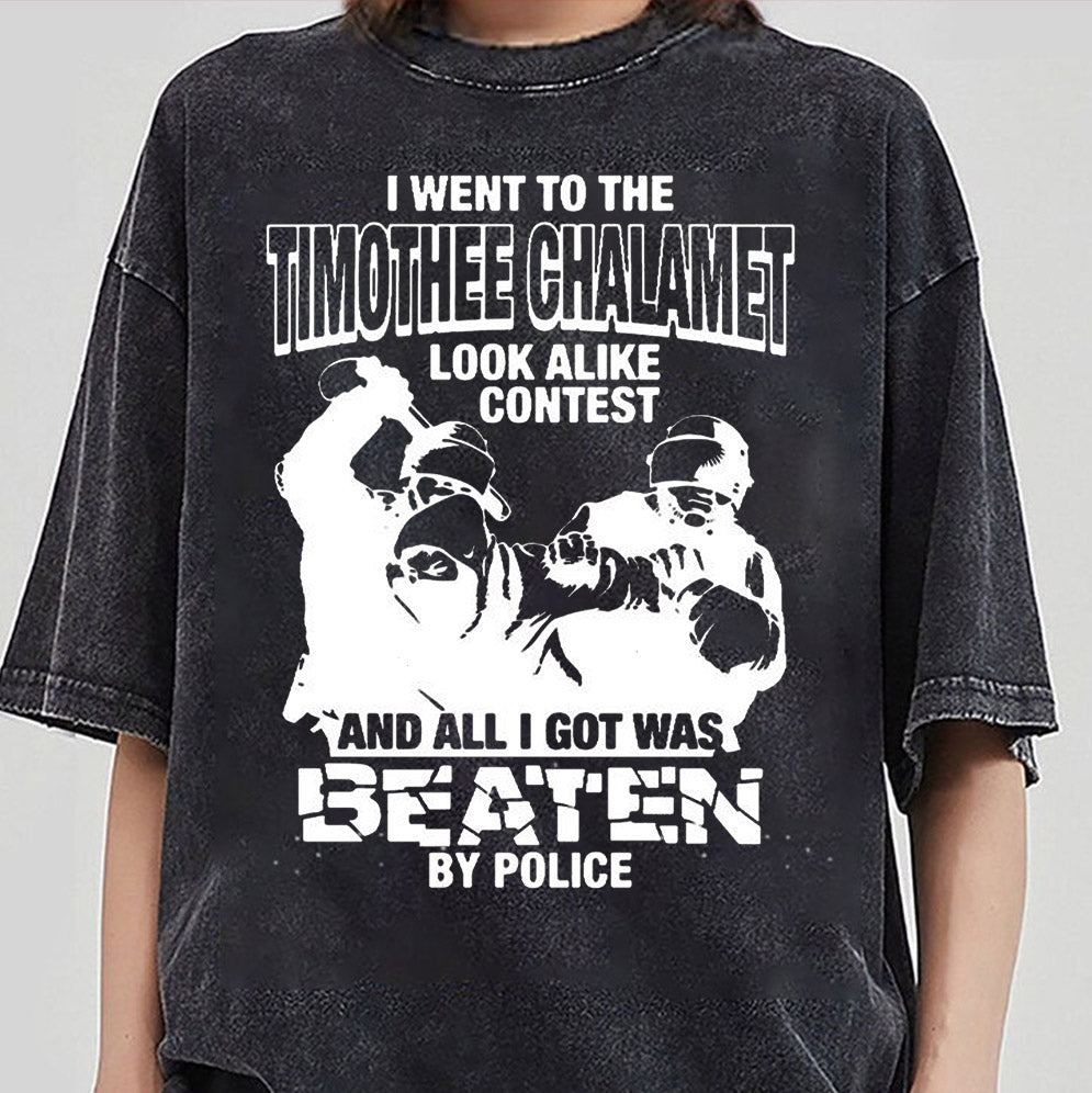 I went to the timothee look alike contest shirt, Sweatshirt, Hoodie And TankTop