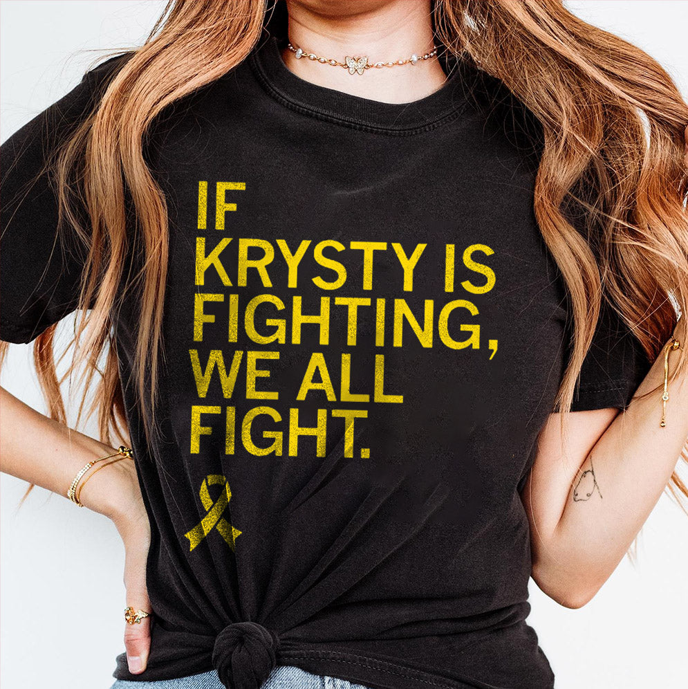 If Krysty Is Fighting We All Fight T-shirts, Sweatshirt, Hoodie
