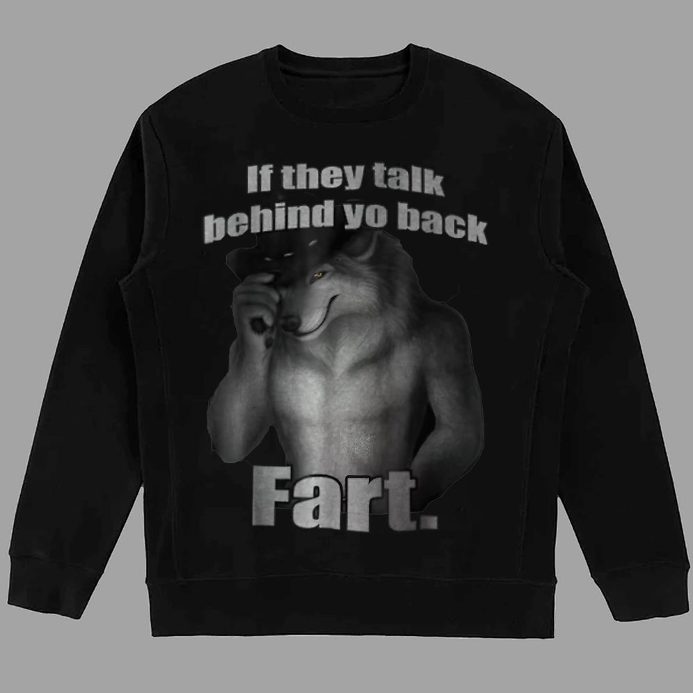 If They Talk Behind Your Back Fart T-Shirt, Meme Shirt