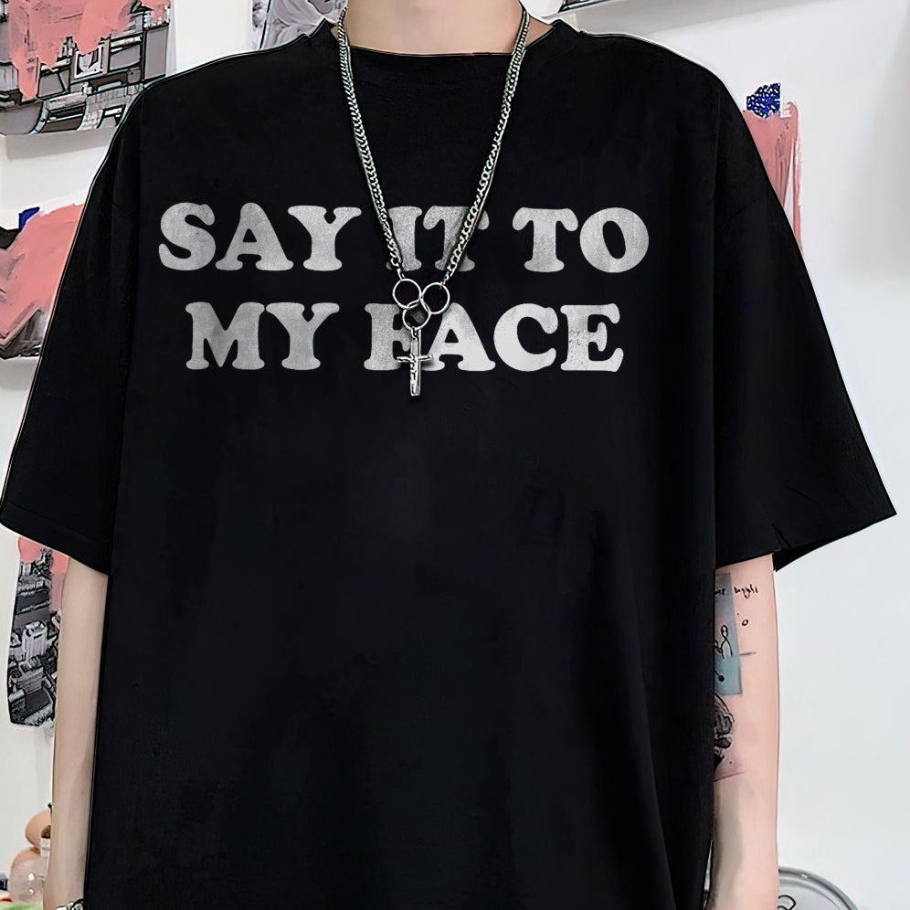 If You've Got Something To Say Shirt, Say It To My Face T-shirt, Harris Tee, Support For Kamala Harris 2024 Shirt V3, Madam President Tee