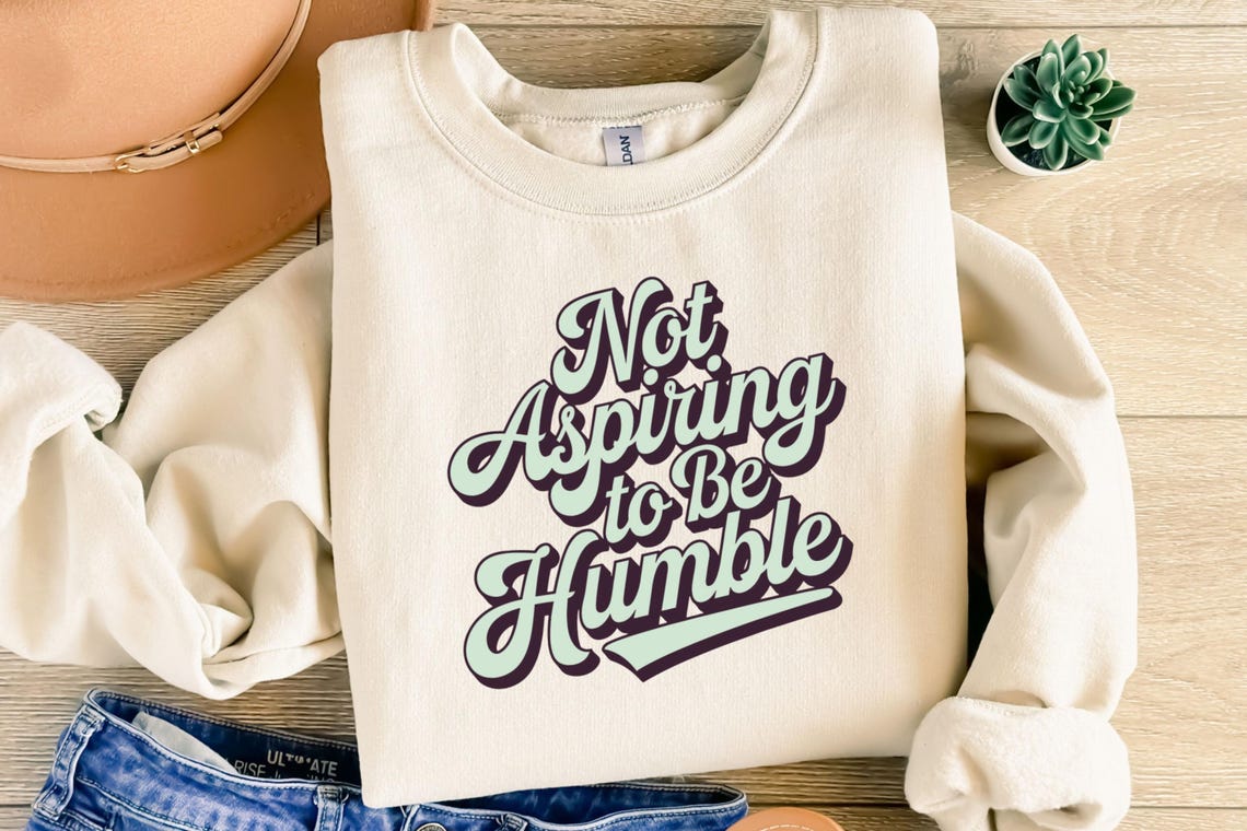 Not Aspiring To Be Humble Shirt, Madam President Shirt, Kamala Shirt, Madam President Sweatshirt, Vote Shirt