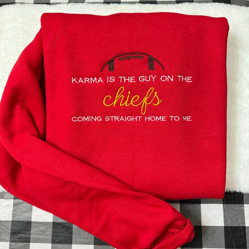 Karma Is The Guy On The Chiefs Embroidered| Y2K Style Embroidered Crewneck| Sweatshirt| Travis Kelce - Music Merch - Gift For Women - Love EMHA1009T