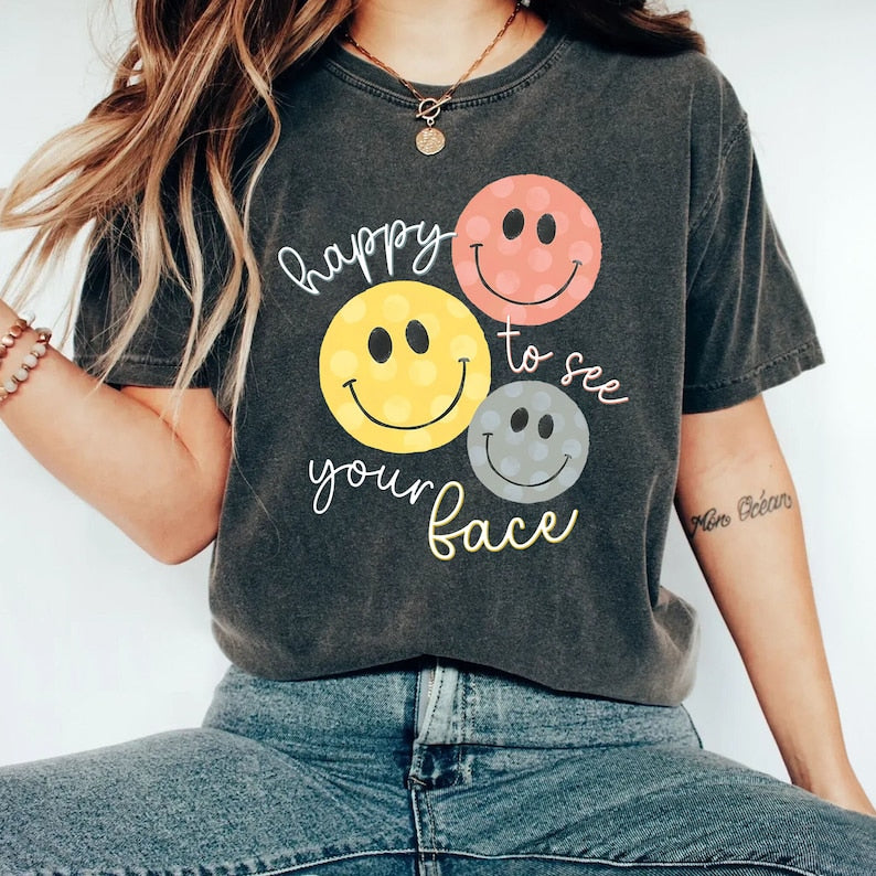Happy To See Your Face Shirt, Back To School Teacher Shirt, Shirts for Teachers, Teacher Life Shirt,Teacher Appreciation, New Teacher Gifts TD1308 01