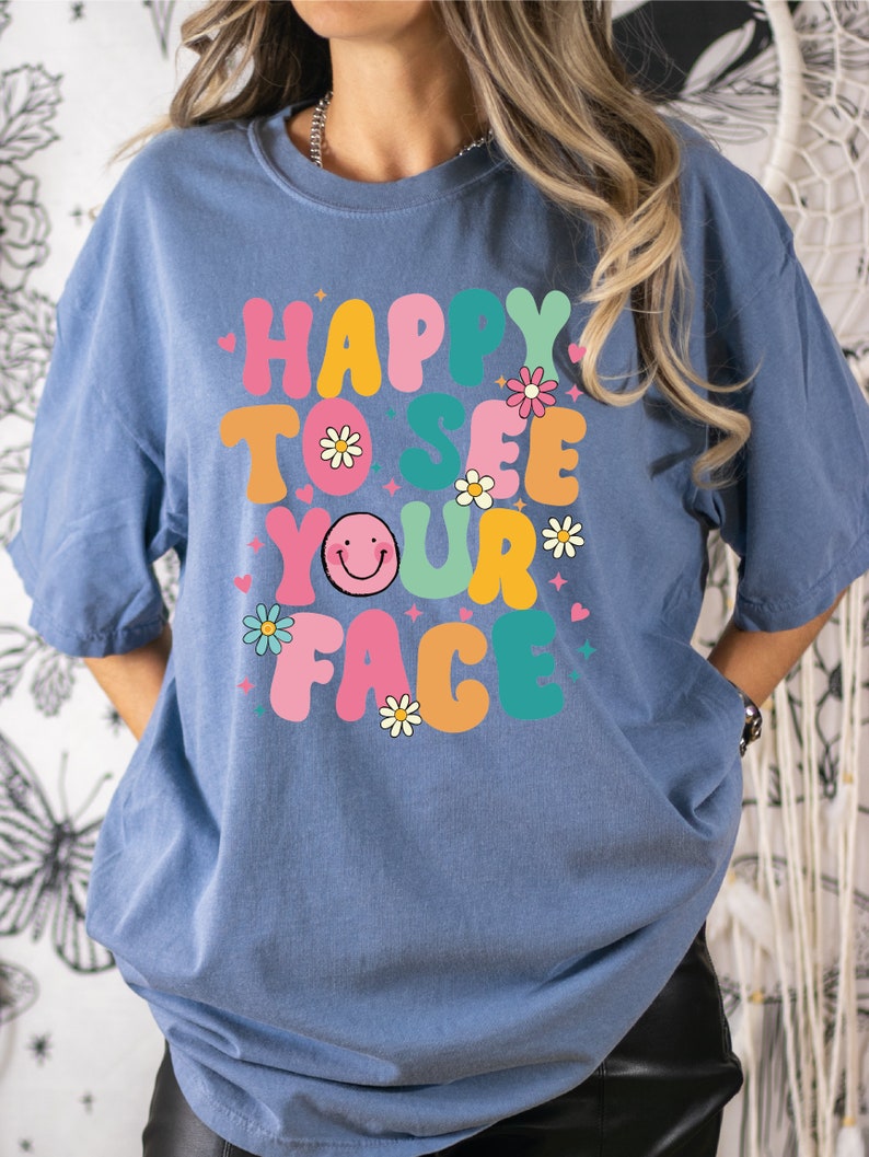 Happy To See Your Face Shirt, Happy Smiley Teacher Shirt, Back of to School Tshirt, First day of School Teacher Shirt TD0908 04
