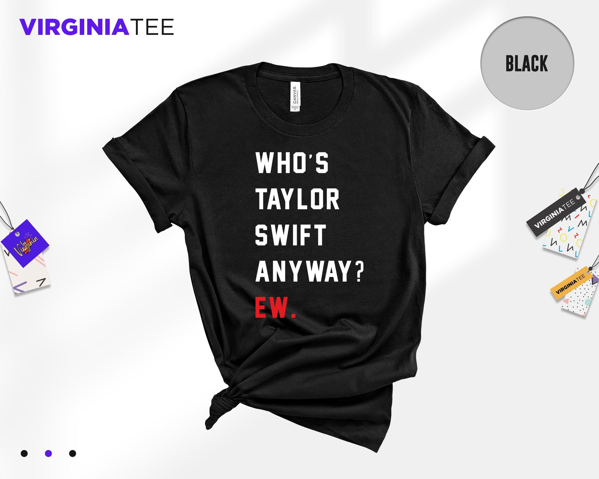 Who is Taylor Anyway? Ew. Shirt, Taylor Swift Eras Tour Tee, Taylor Swiftie Eras Shirt, Taylor Shirt, Swift Girls Concert Shirt MS2208 20