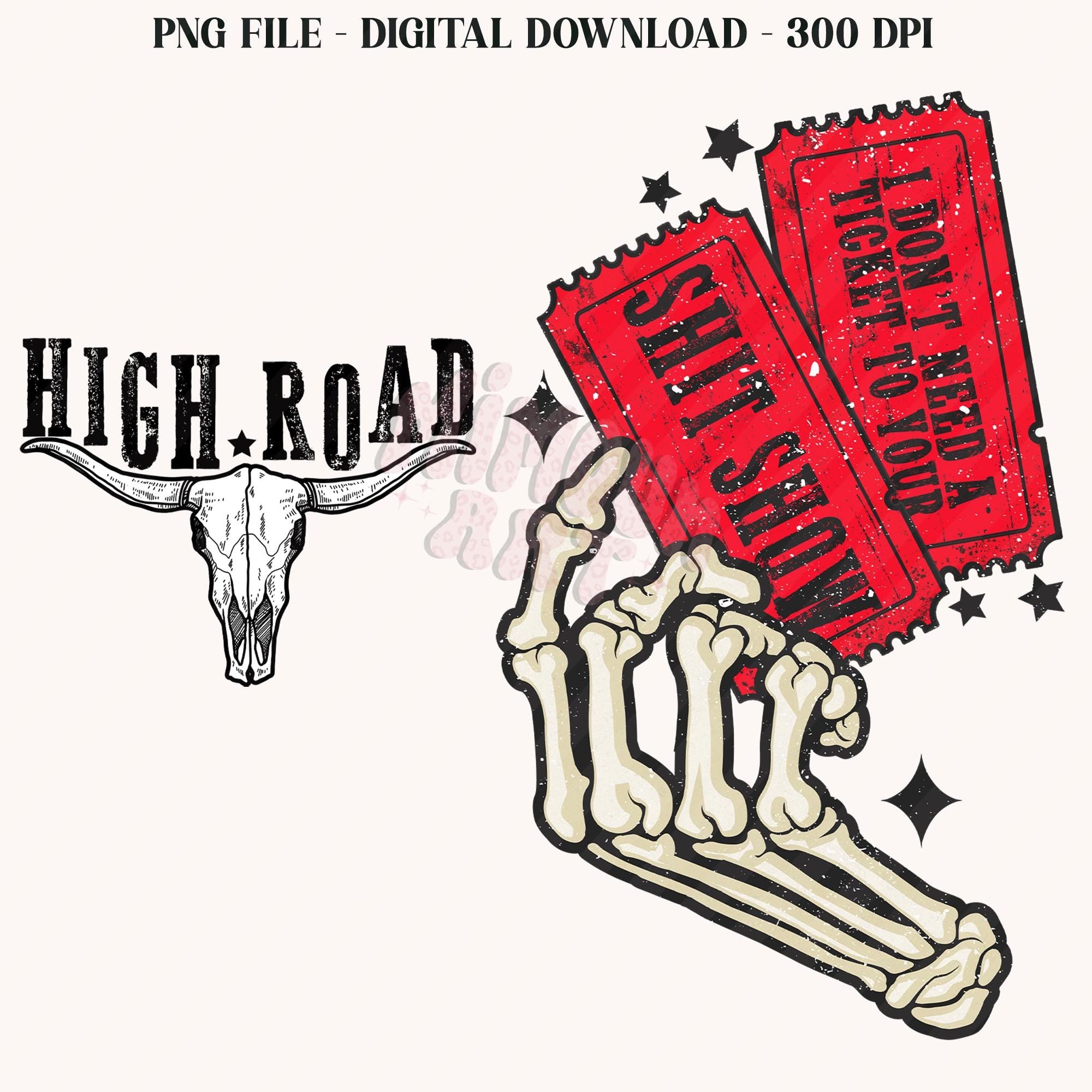 Don't Need Ticket to shh Show shirt, High Road shirt, Cow Print, Sublimation shirt, Double  shirt, Country music shirt,   TD2308 18