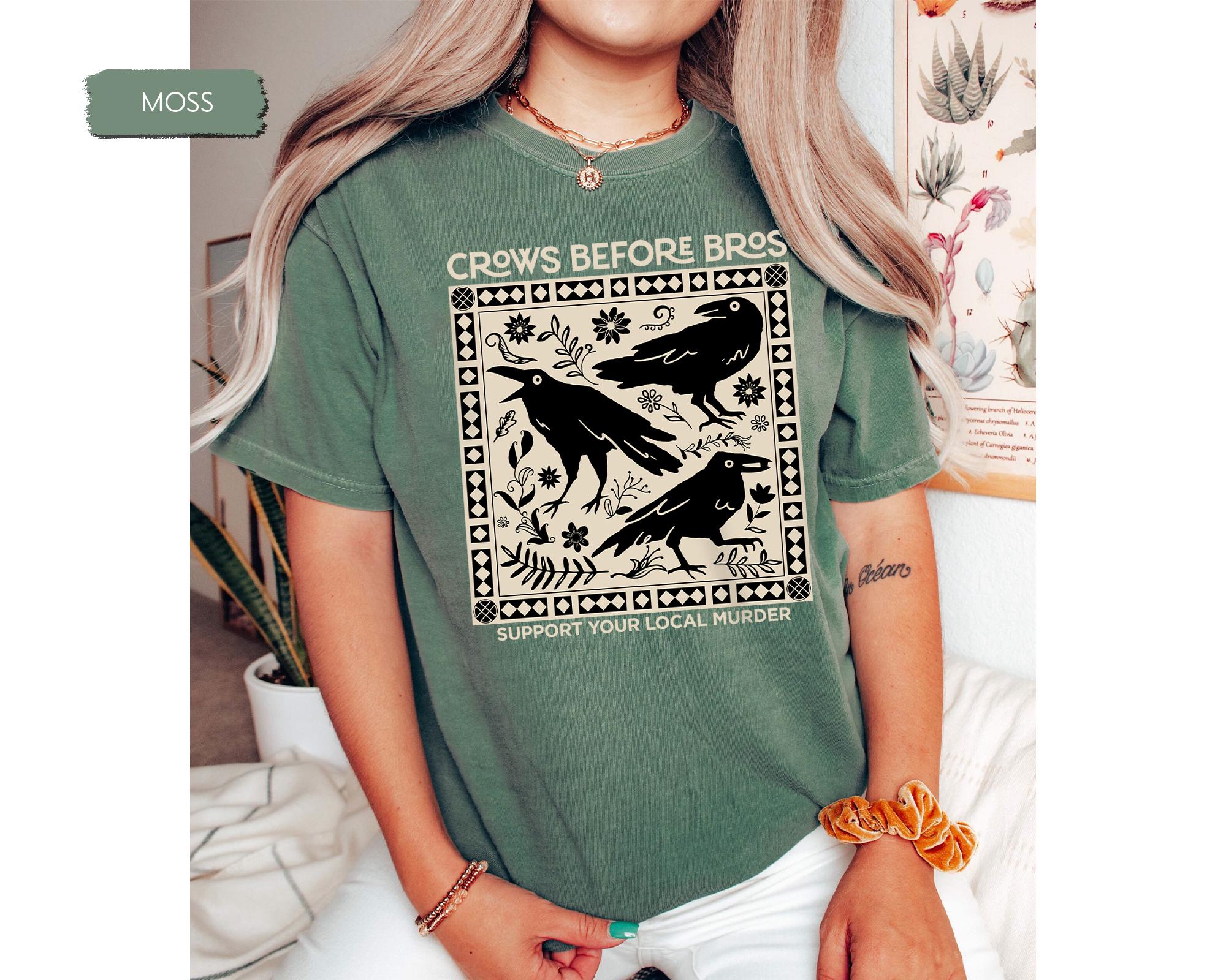 Crows Before Bros Shirt, Funny Halloween Shirt, Punny Crow Shirt, Support Your Local Murder Shirt, Crow Halloween Shirt, Spooky Season TD2308 14