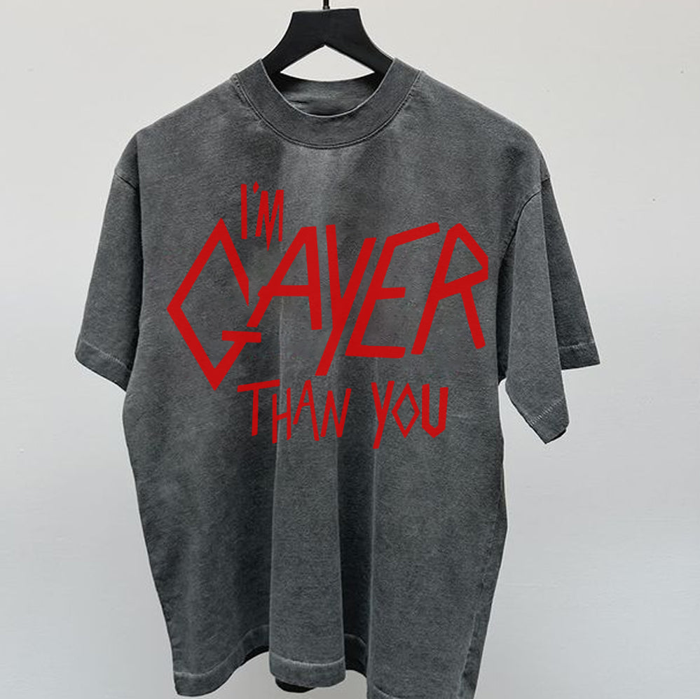 I?m Gayer Than You T-Shirt, Sweatshirt, Hoodie, Trending Shirt