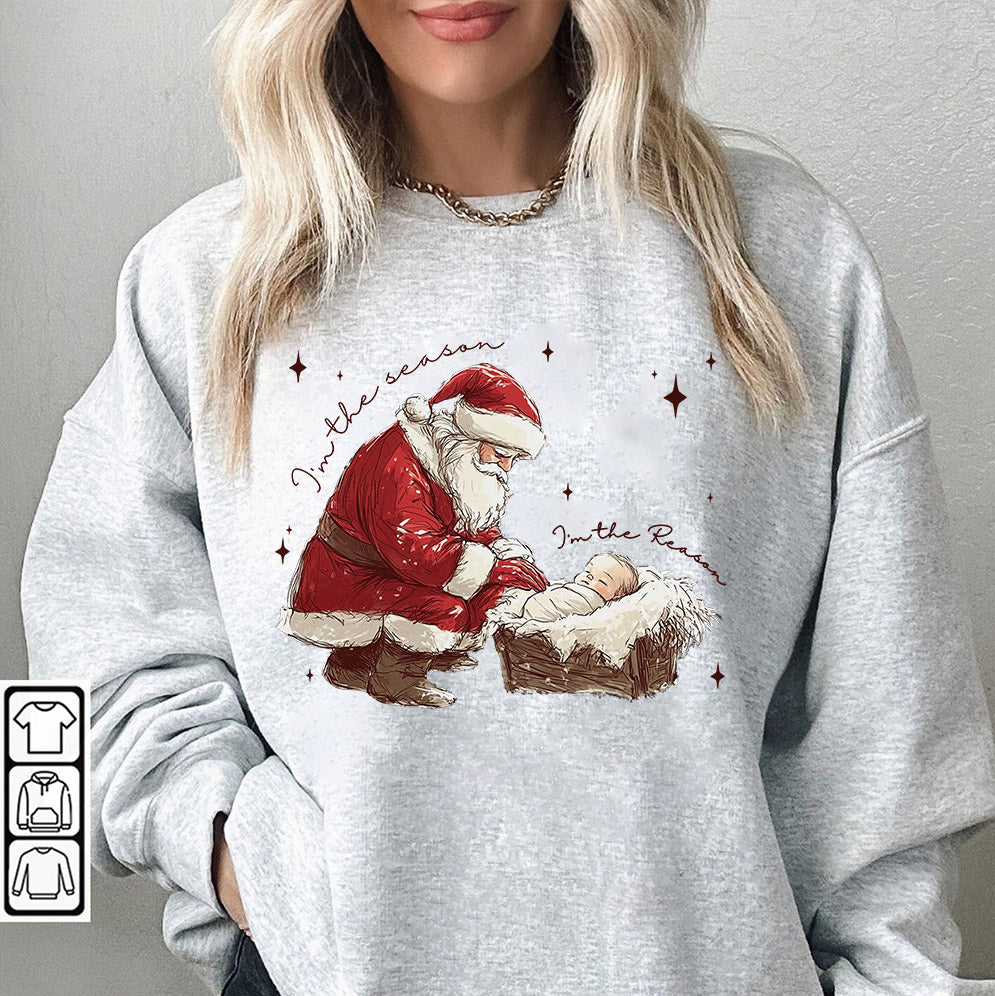Im The Season Im The Reason Sweatshirt, Jesus Is The Reason For The Season Shirt, Christians Christmas Gift, Santa and Jesus Christmas Shirt