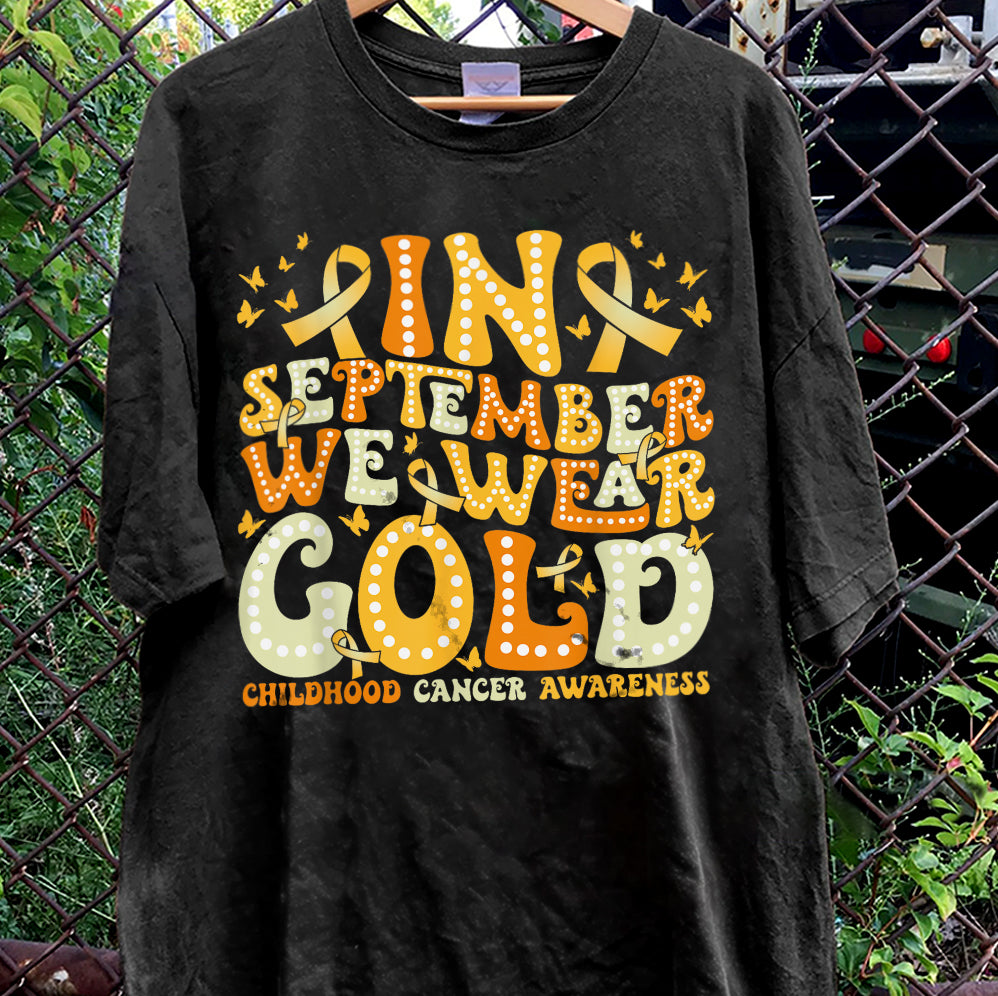 In September We Wear Gold T-shirt, Childhood Cancer Gold Ribbon Shirt V5, Childhood Cancer Awareness Tee, Gold Ribbon Gift