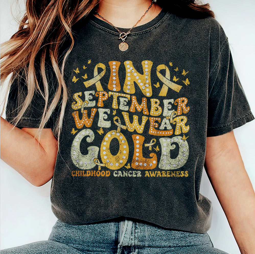 In September We Wear Gold T-shirt, Childhood Cancer Gold Ribbon Shirt V5, Childhood Cancer Awareness Tee, Gold Ribbon Gift