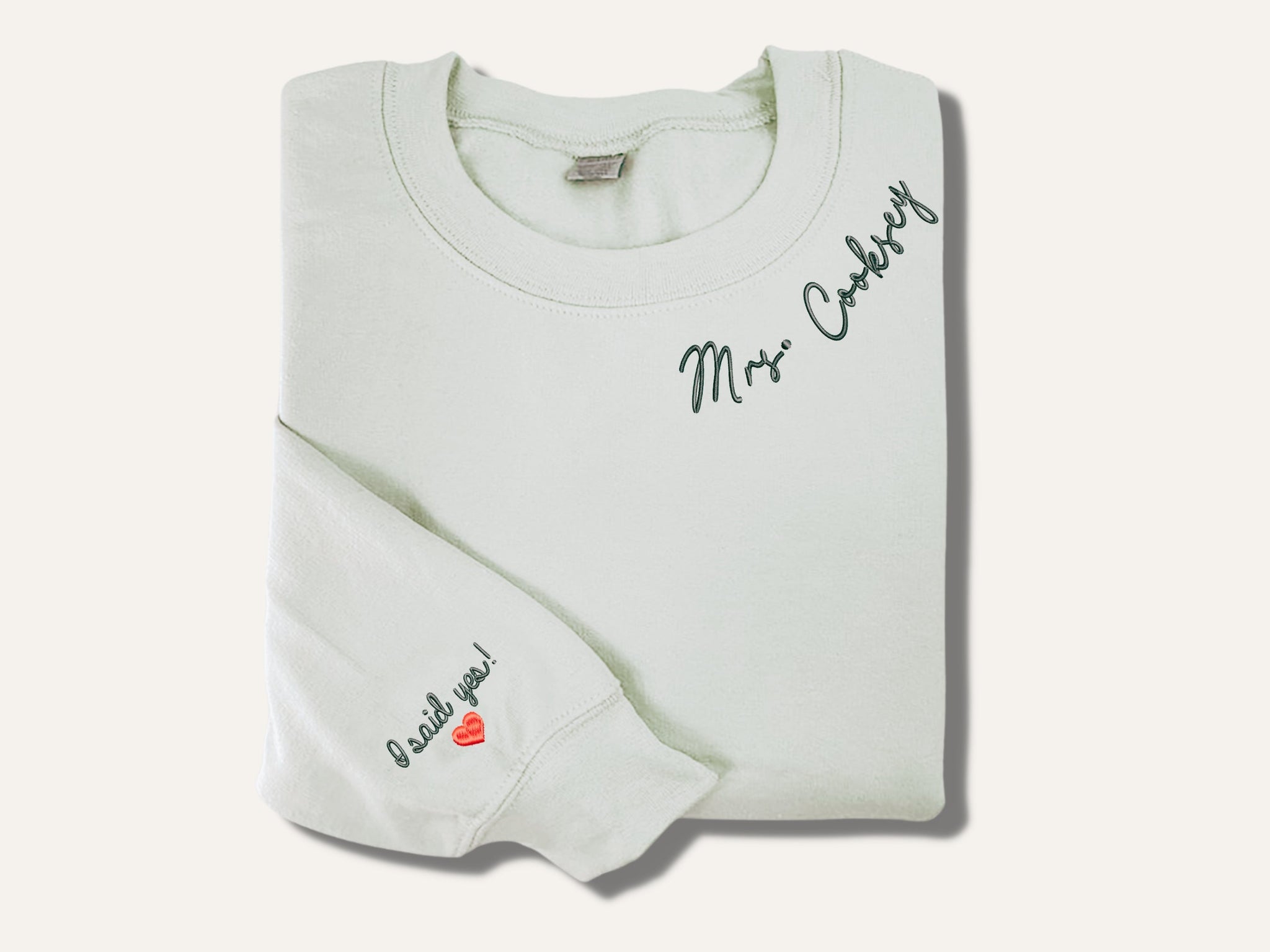 I Said Yes Sweatshirt Embroidered, Custom Mrs Sweatshirt Hoodie with Last Name em4
