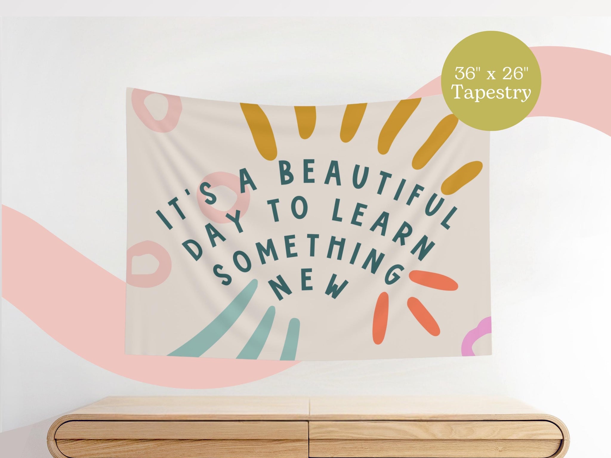 It's A Beautiful Day to Learn Something New Classroom Tapestry  Elementary School Decor   Wall Hanging Horizontal - Bright + Funky TAPES1
