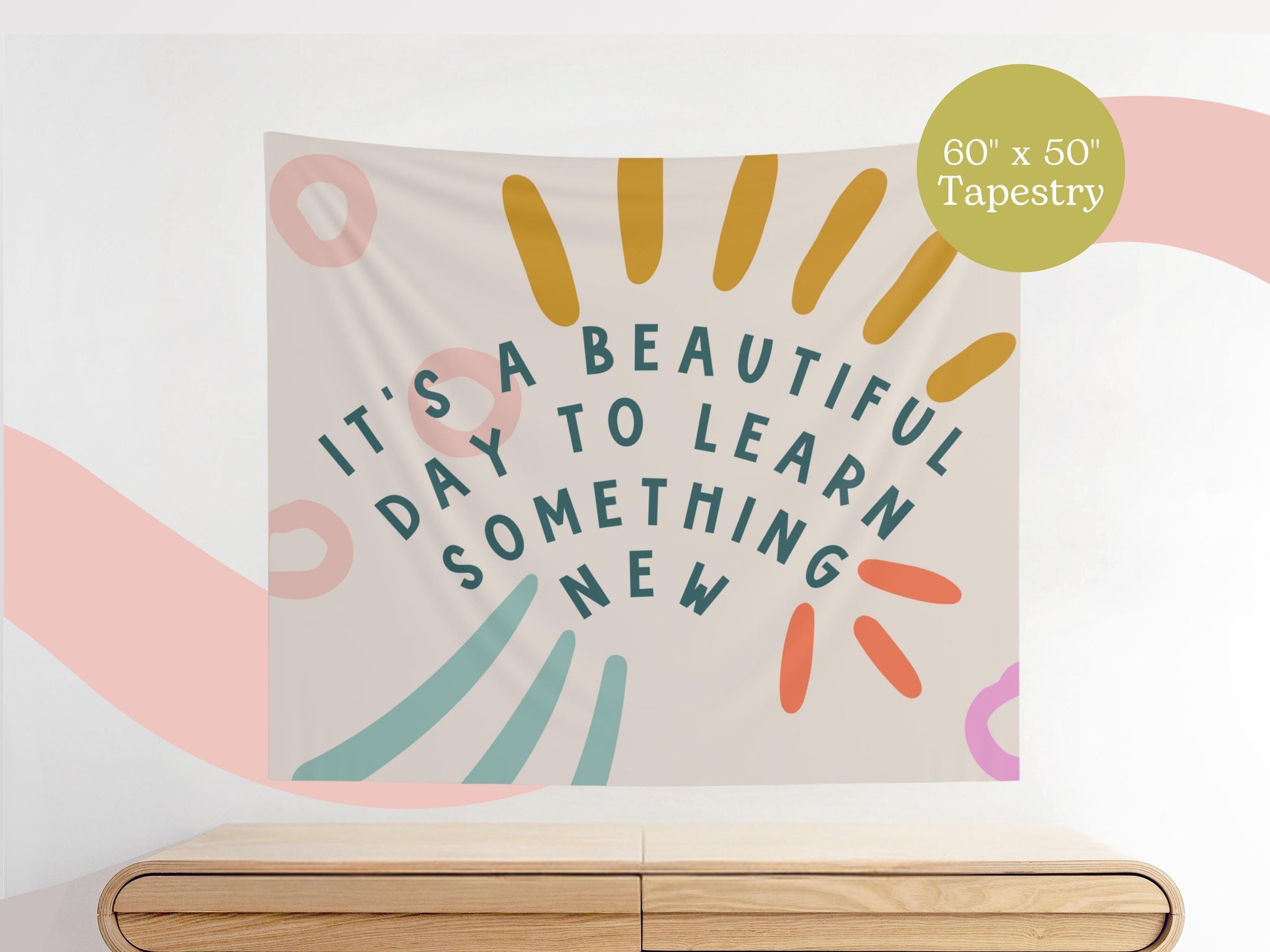 It's A Beautiful Day to Learn Something New Classroom Tapestry  Elementary School Decor   Wall Hanging Horizontal - Bright + Funky TAPES1