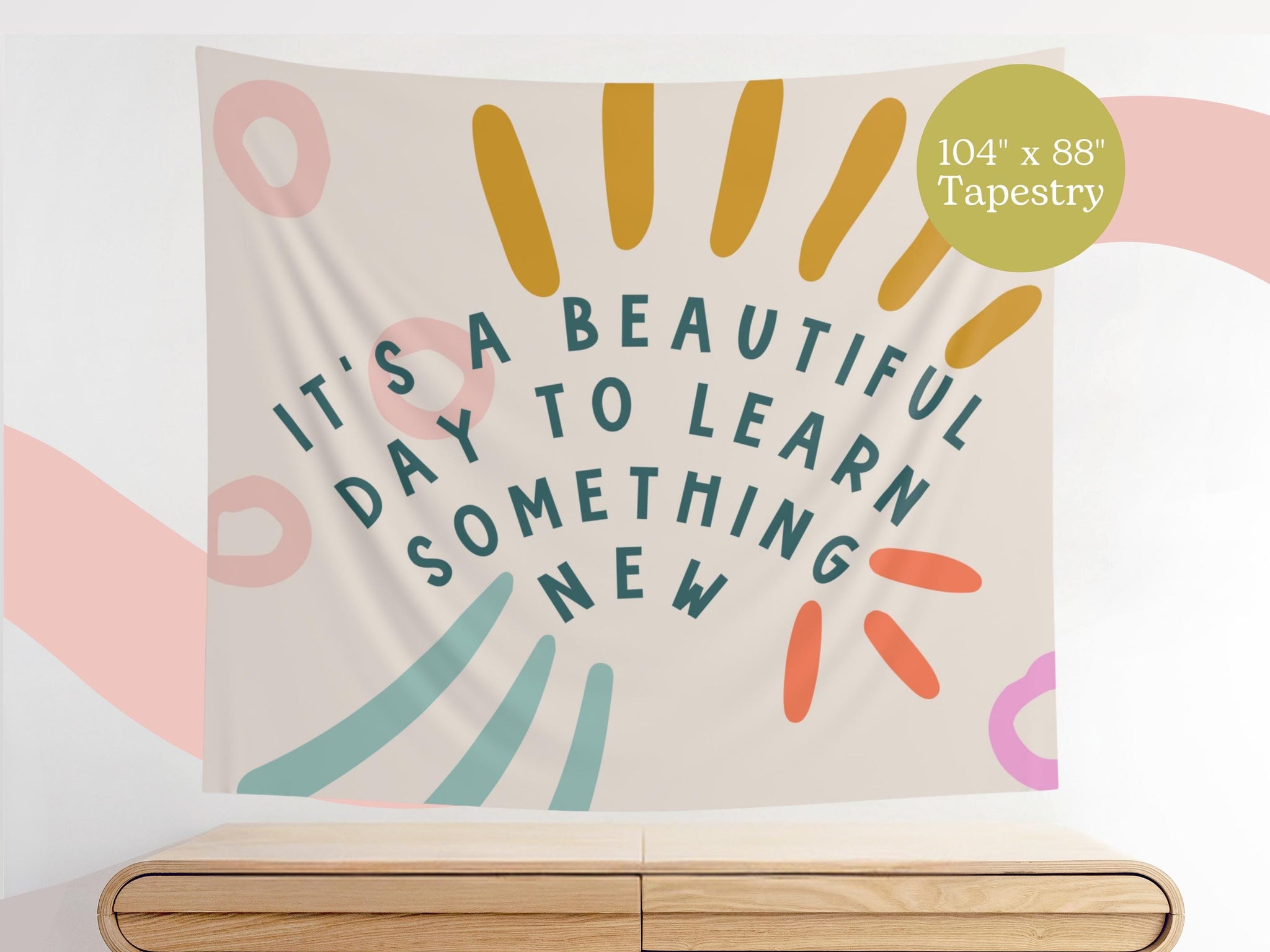It's A Beautiful Day to Learn Something New Classroom Tapestry  Elementary School Decor   Wall Hanging Horizontal - Bright + Funky TAPES1