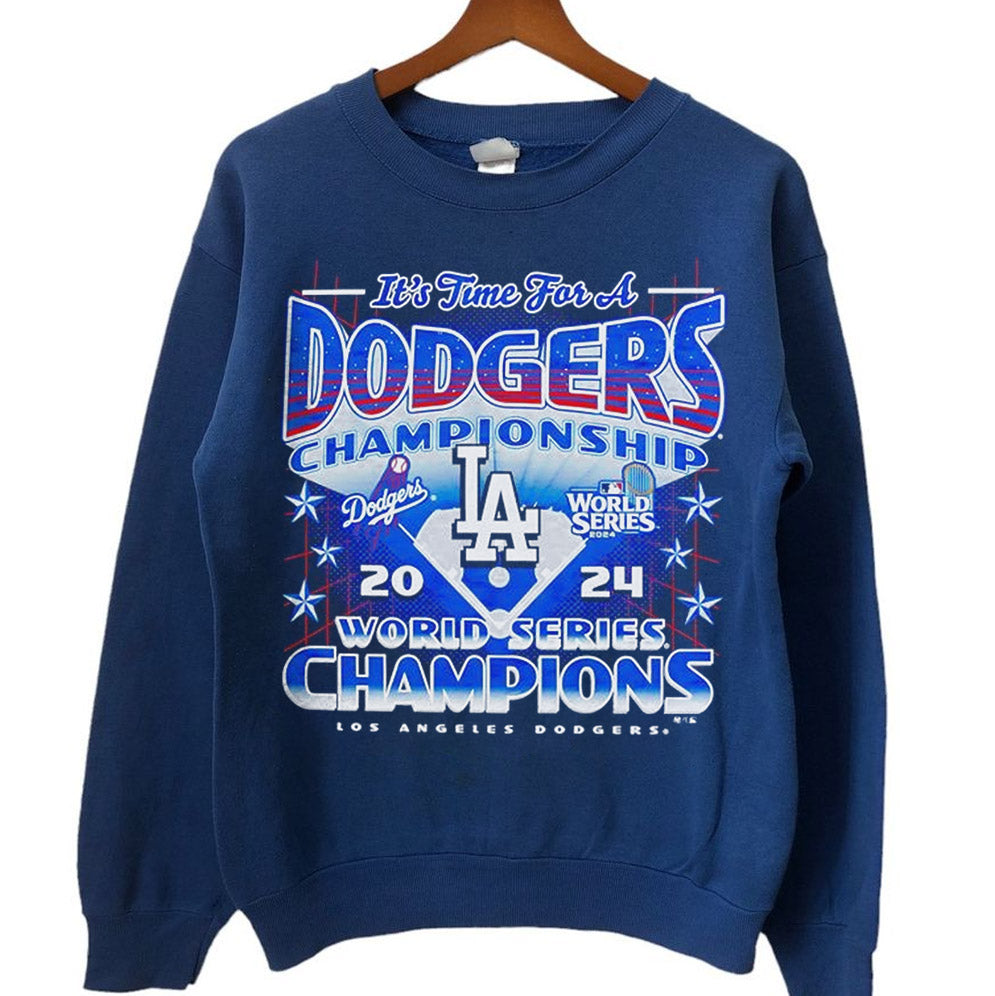 It?s time for a Dodgers championship 2024 world series champions shirt, Los Angeles World Series Sweatshirt, LA Dodgers T-shirt, Dodger