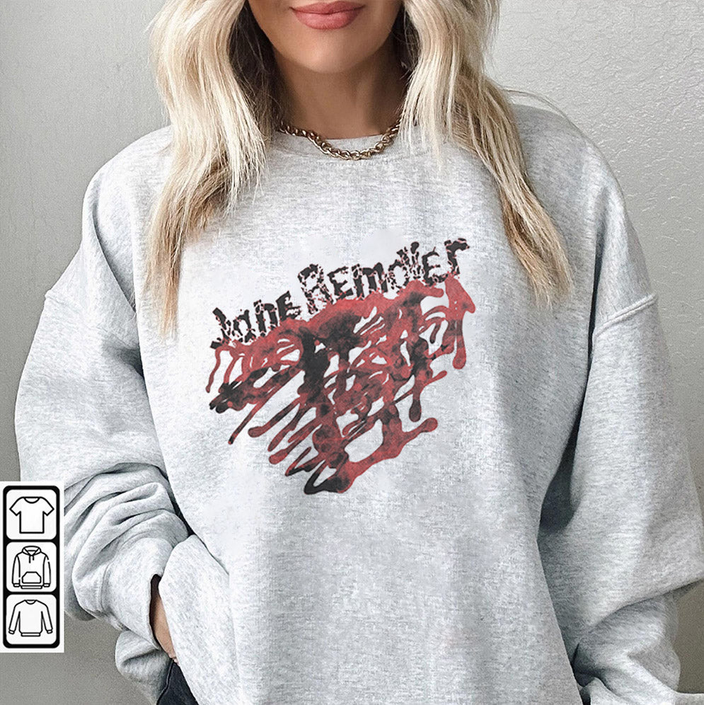 Jane Remover Suicide White Shirt, Sweatshirt, Hoodie