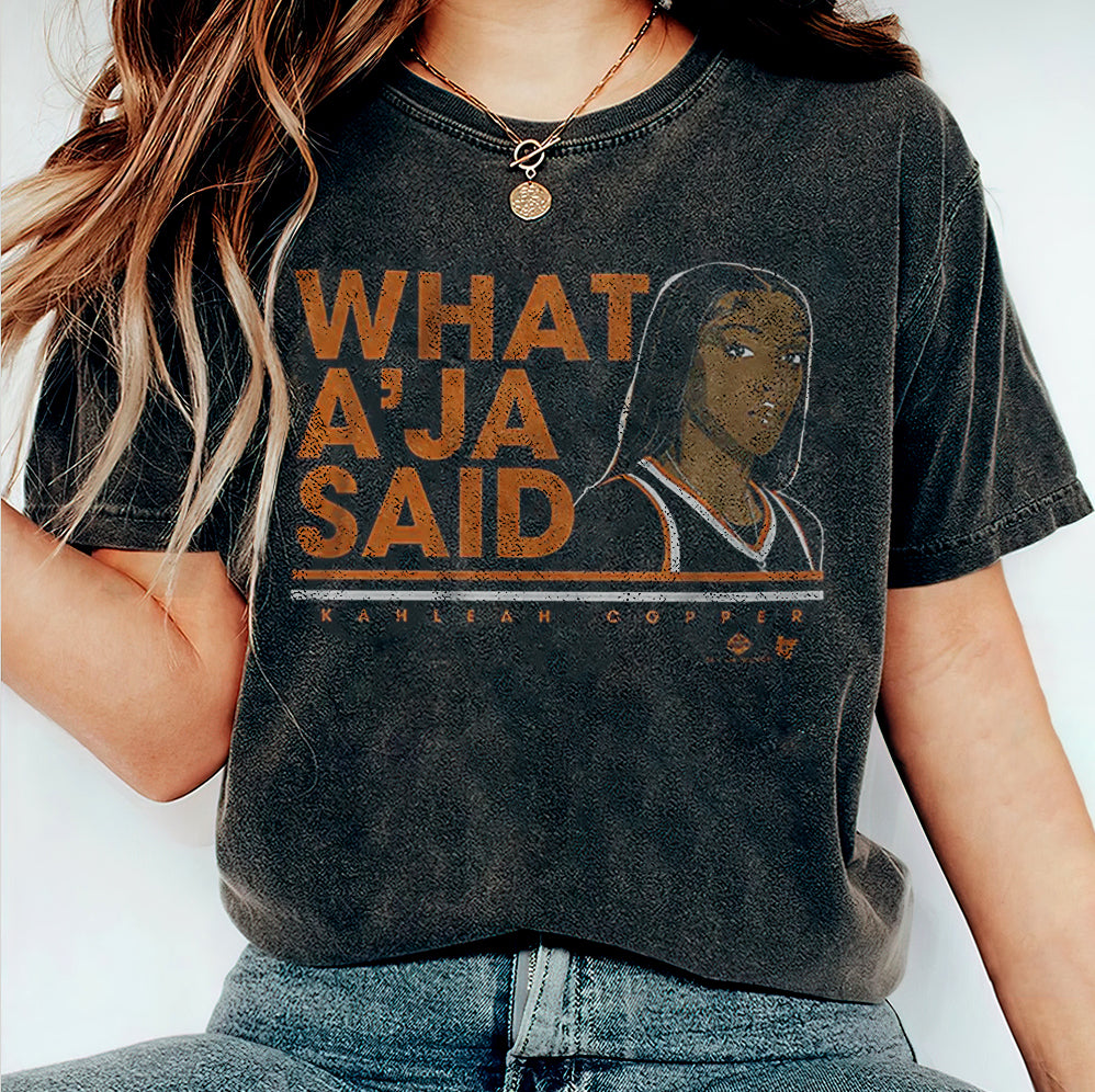 Kahleah Copper What A?ja Said Shirt