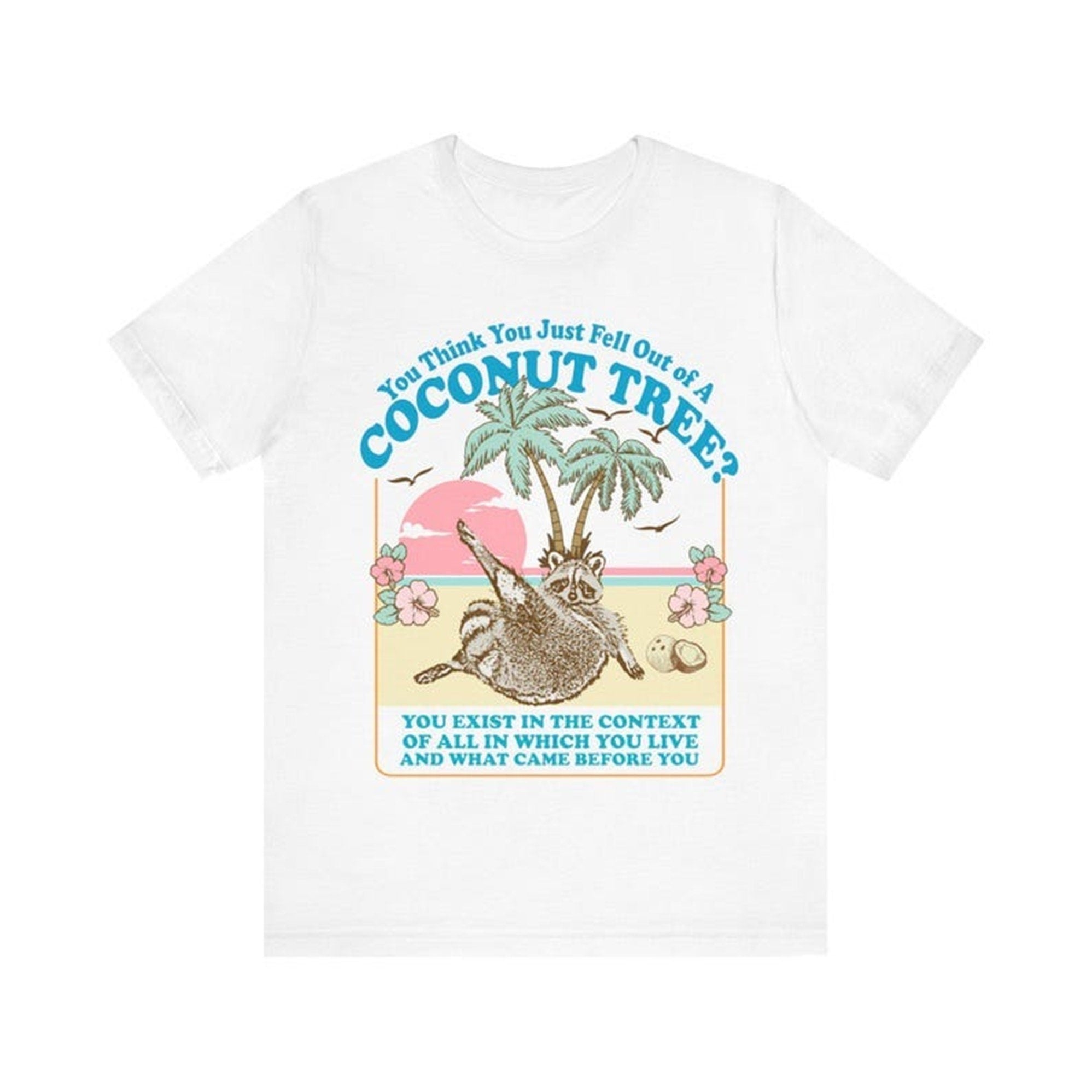 Kamala Harris You Think You Just Fell Out Of A Coconut Tree Shirt, Kamala Coconut Tree Shirt Democrat Shirt Kamala Coconut Meme Shirt  TD2907 08