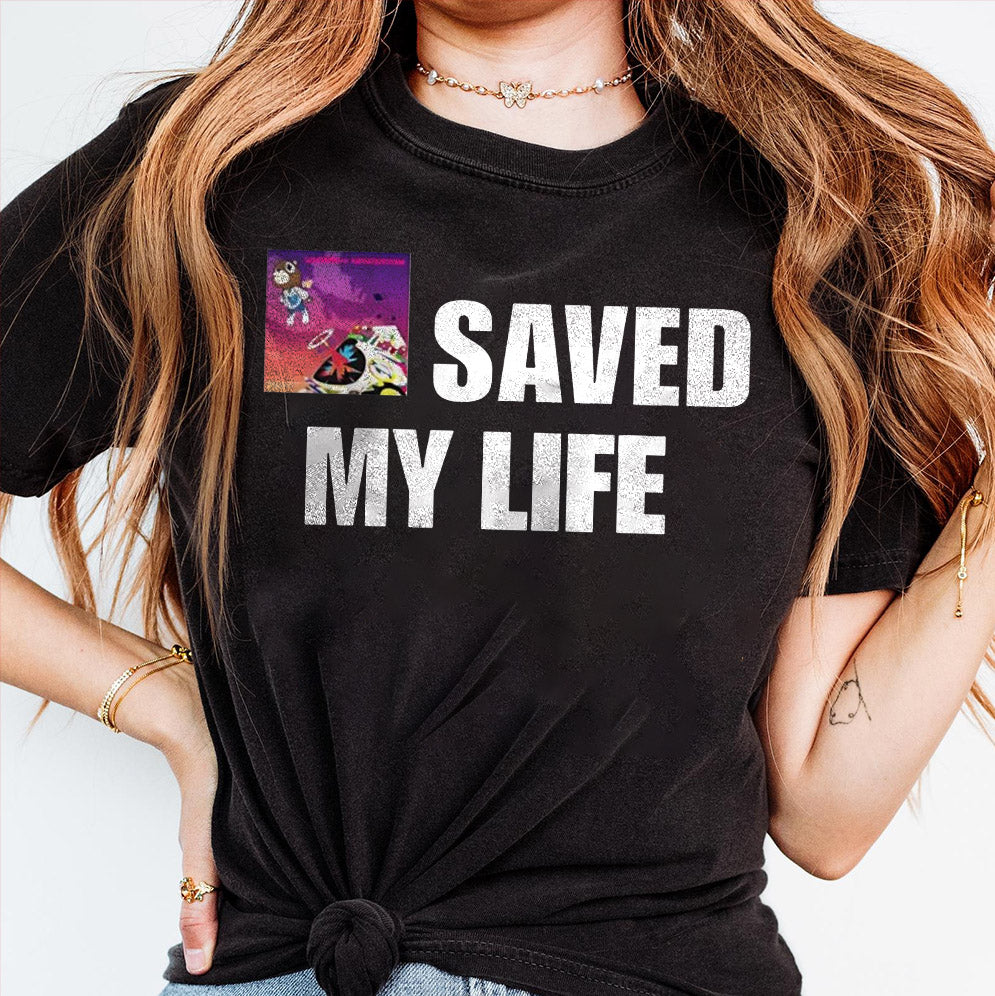 Kanye West Saved My Life Shirt, Sweatshirt, Hoodie