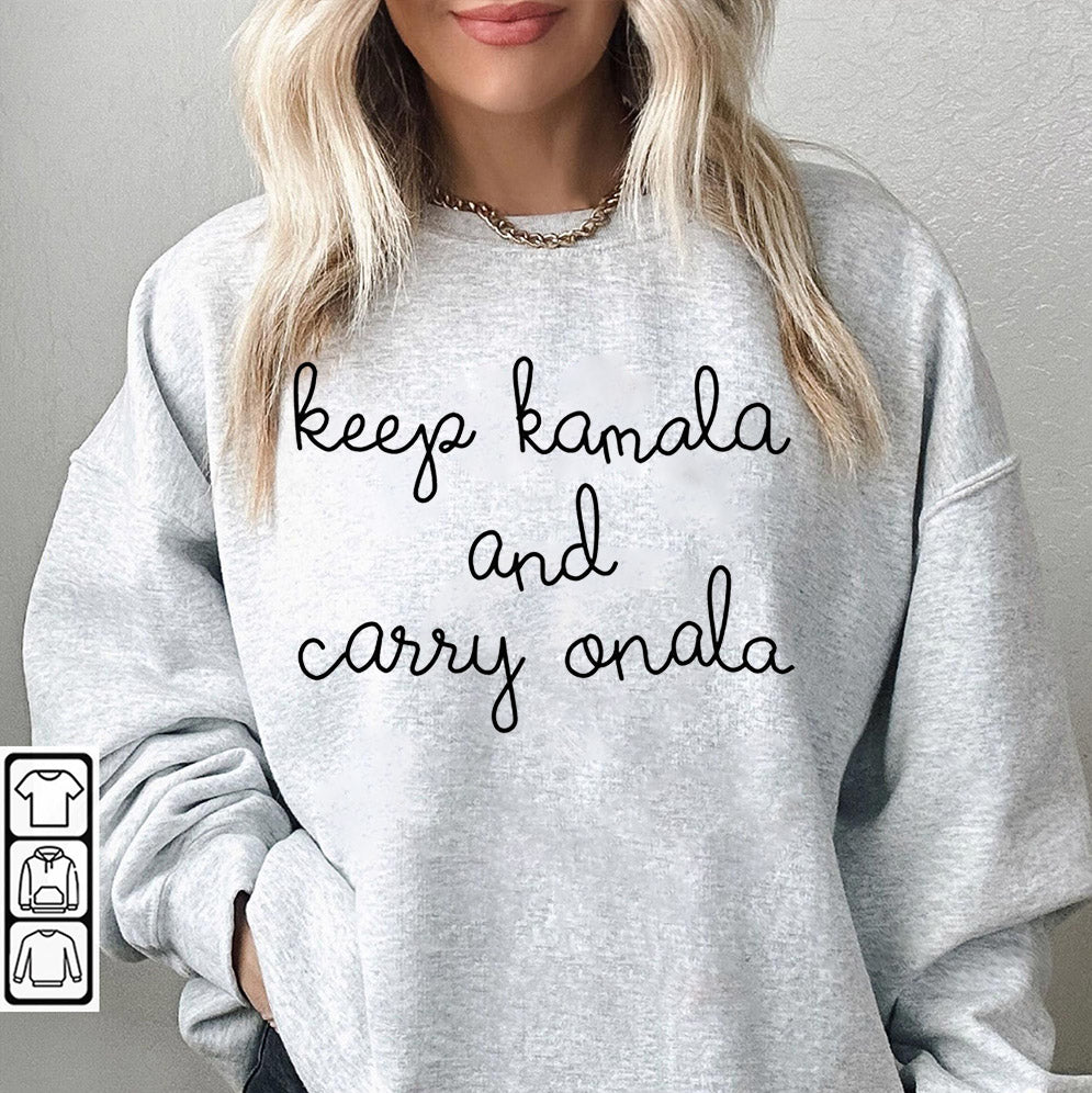 Keep Kamala and Carry Onala shirt, Sweatshirt, Hoodie And Tanktop