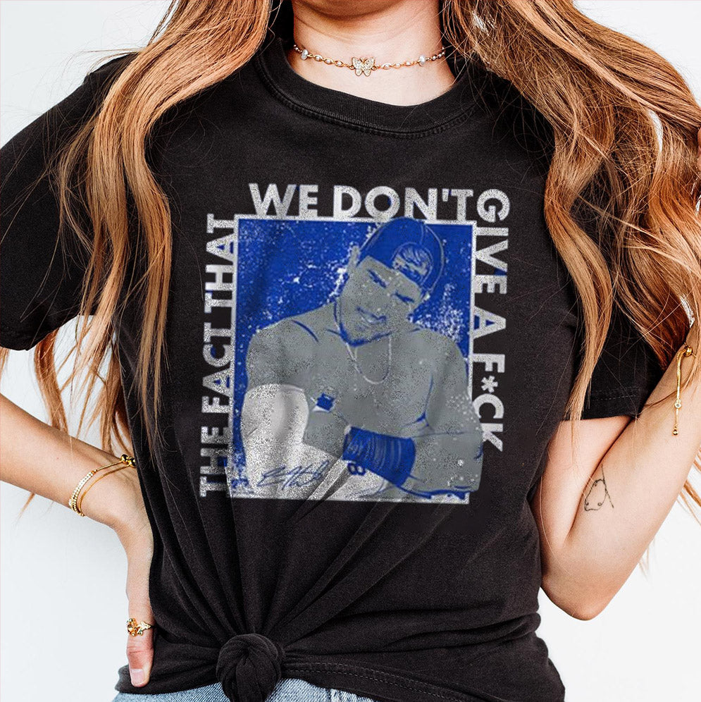 Kike Hernandez The Fact That We Don't Give a Fuck Shirt, Sweatshirt, Hoodie, , Boys in Blue Game Day Shirt, Sports Playoffs Shirt Los Doyers Express Delivery