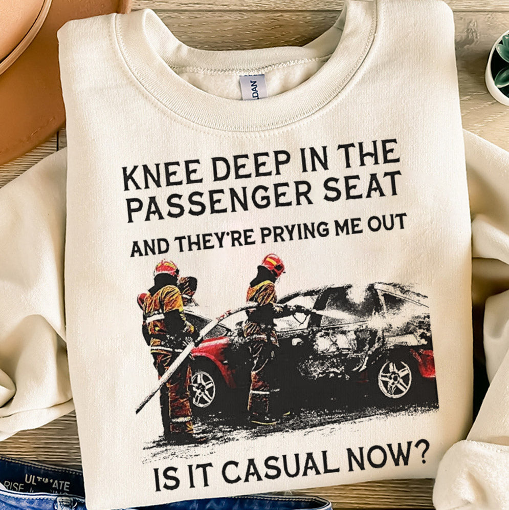 Knee deep in the passenger seat shirt, Sweatshirt, Hoodie And TankTop
