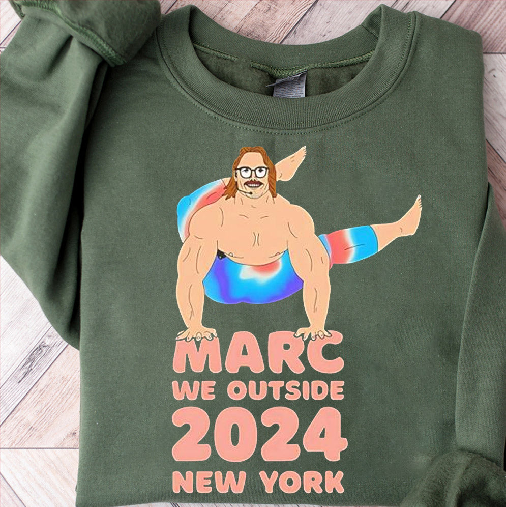 Marc we outside New York 2024 Shirt, Sweatshirt, Hoodie