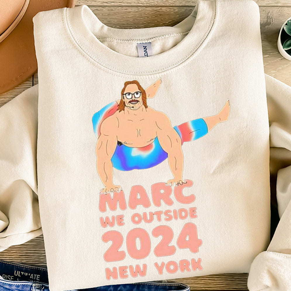 Marc we outside New York 2024 Shirt, Sweatshirt, Hoodie
