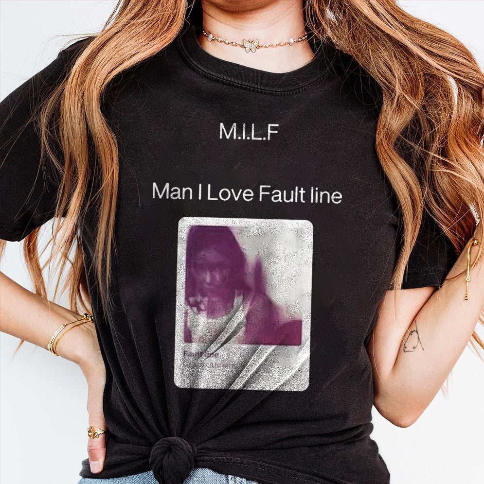 M.I.L.F Man I Love Fault Line Tee Shirt, Sweatshirt, Hoodie