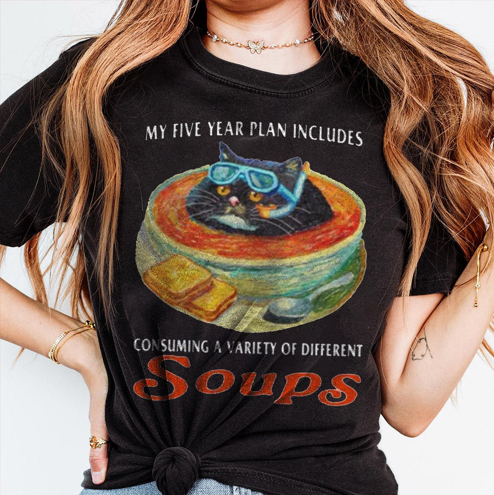 My Five Year Plan Includes Consuming A Variety Of Different Soups Shirt, Soup and Bread Unisex Sweatshirt