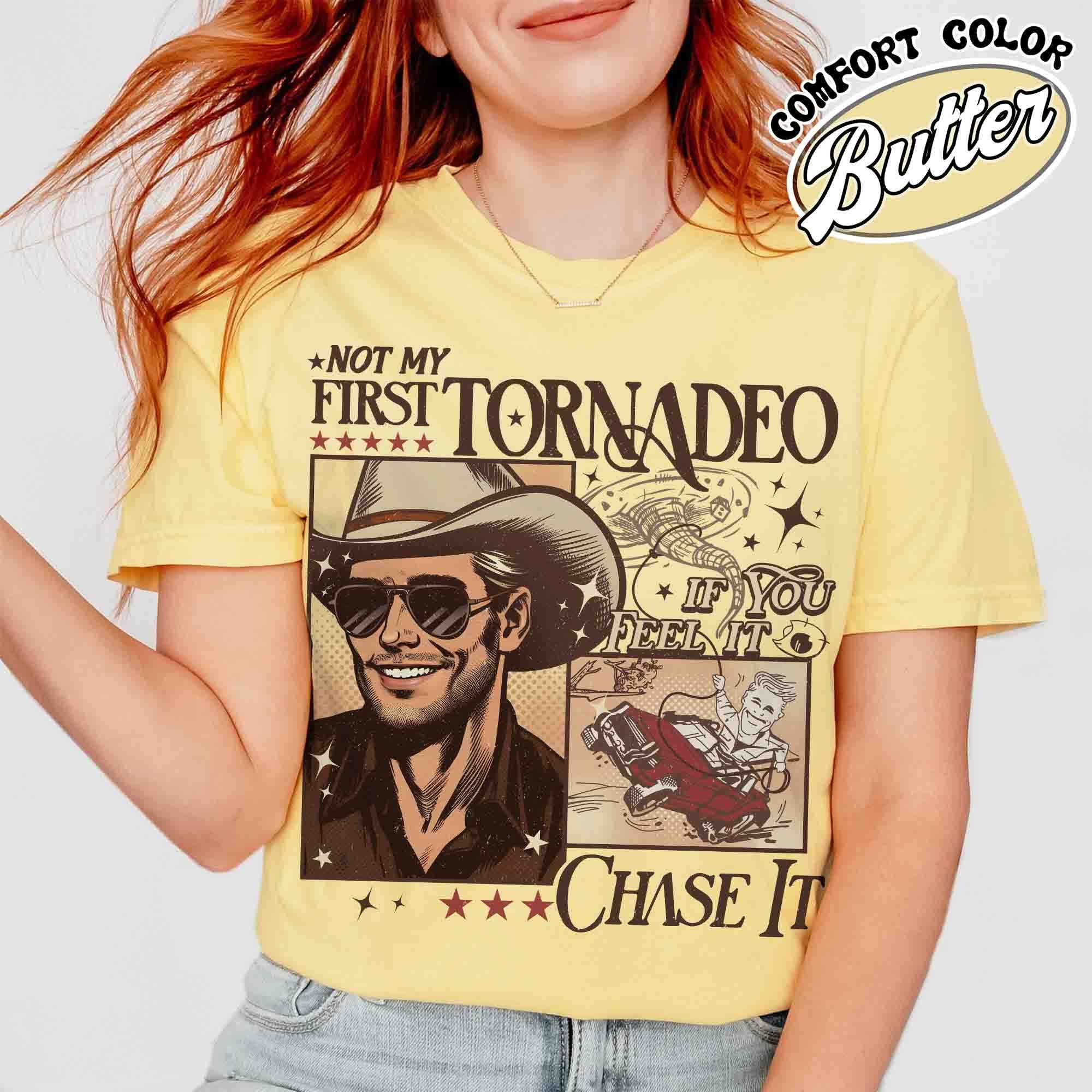 Not My First Tornadeo Shirt, Not My First Tornadeo Fan Art, Weather Lover and Storm Chaser Shirt, Meme Movie Shirt, if You Feel It Chase It TD3007 04