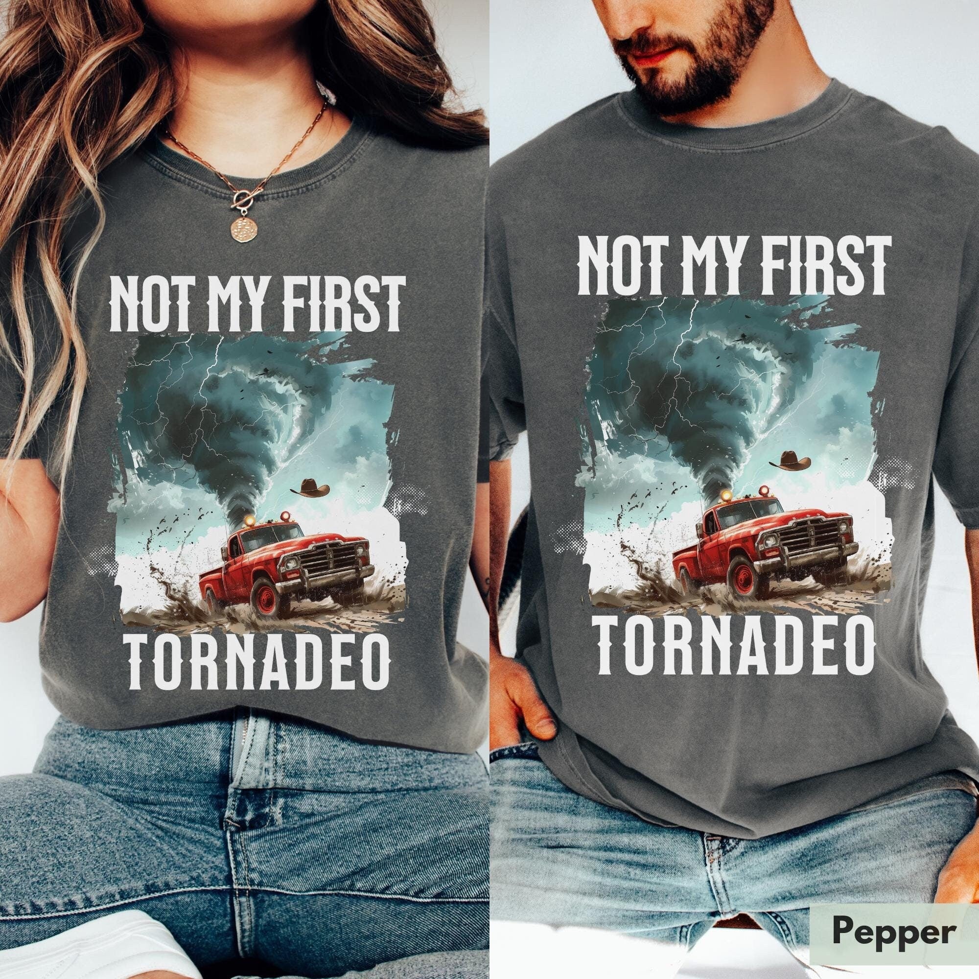 Not My First Tornadeo Shirt Tornado Shirt Storm Chaser Shirt Oklahoma Shirt Gift for Cowboy Shirt Western Shirt Gift for Weather Lover TD3007 03