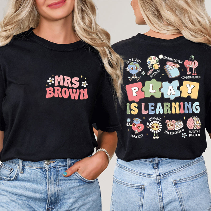 Personalized Name Play Is Learning Puzzle Teacher Two Sided T-Shirt 2MAT88