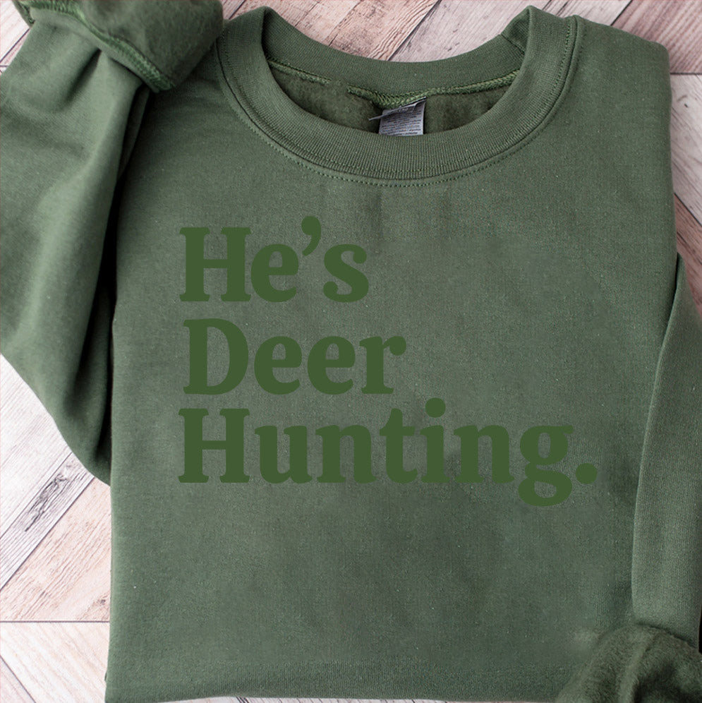 Retro He's Hunting Sweatshirt, Hunting Season Shirt, Duck Hunting Shirt, Deer Hunting Shirt, Hunting Wife, Abandoned Hunting Wife Sweatshirt