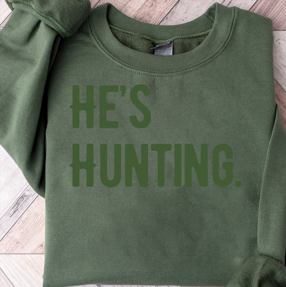 Retro He's Hunting Sweatshirt, Hunting Season Shirt, Duck Hunting Shirt, Deer Hunting Shirt V3, Hunting Wife, Abandoned Hunting Wife Sweatshirt