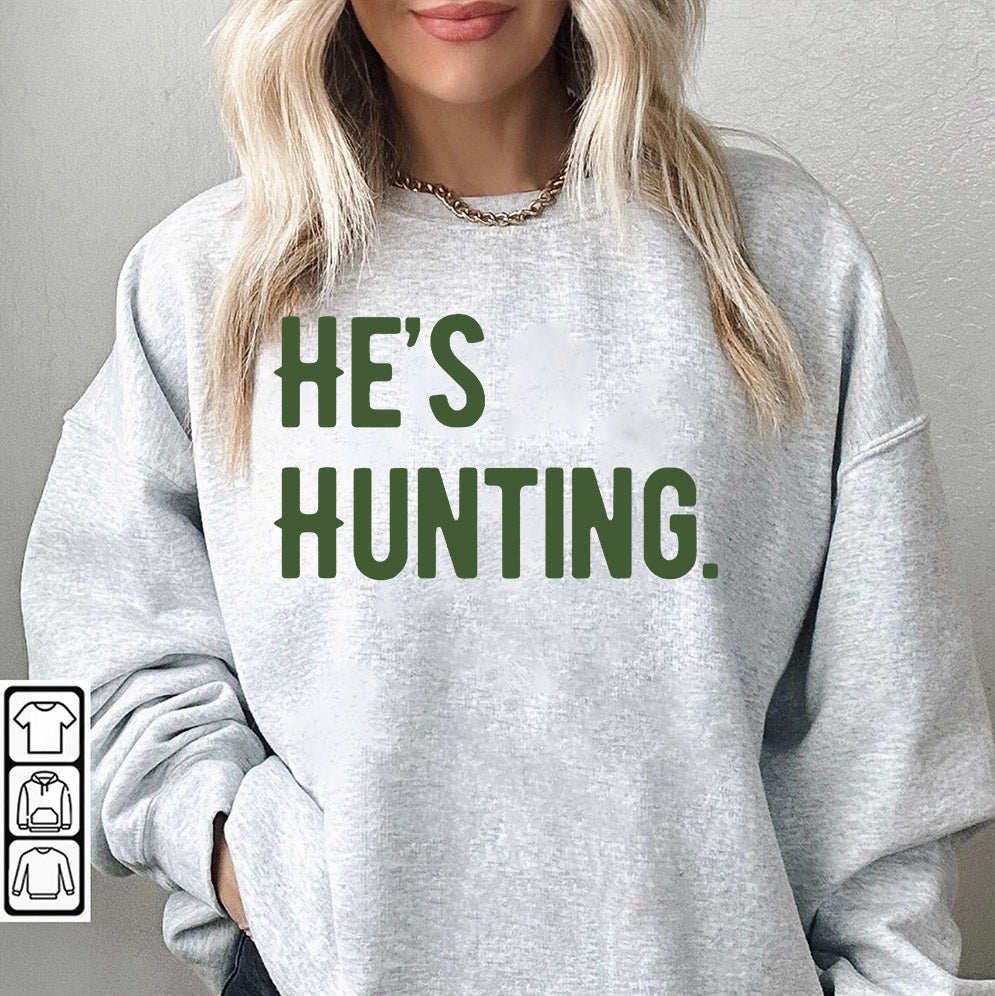 Retro He's Hunting Sweatshirt, Hunting Season Shirt, Duck Hunting Shirt, Deer Hunting Shirt V3, Hunting Wife, Abandoned Hunting Wife Sweatshirt
