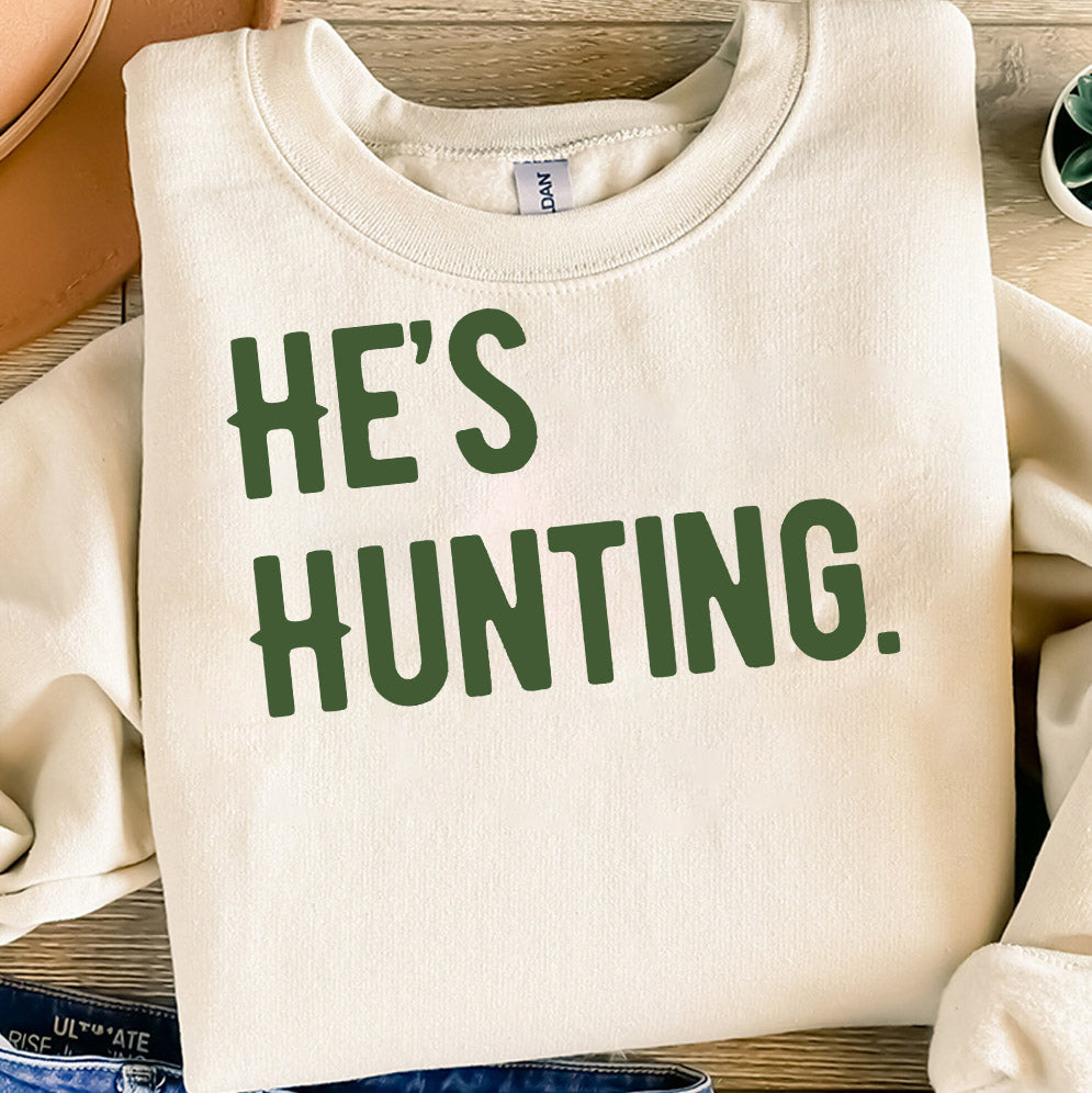 Retro He's Hunting Sweatshirt, Hunting Season Shirt, Duck Hunting Shirt, Deer Hunting Shirt V3, Hunting Wife, Abandoned Hunting Wife Sweatshirt
