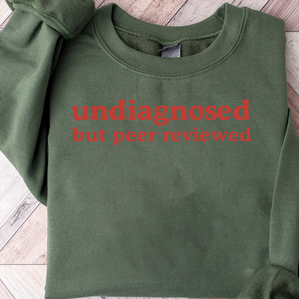 Retro Undiagnosed But Peer Reviewed Shirt, Sweatshirt, Hoodie,  Undiagnosed T-shrit