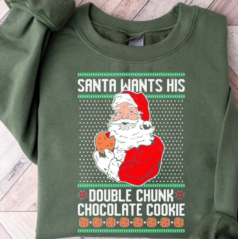 Santa Wants His Double Chunk Chocolate Cookie Ugly Christmas 2024 T -Shirt, Sweatshirt, Hoodie And Tank Top