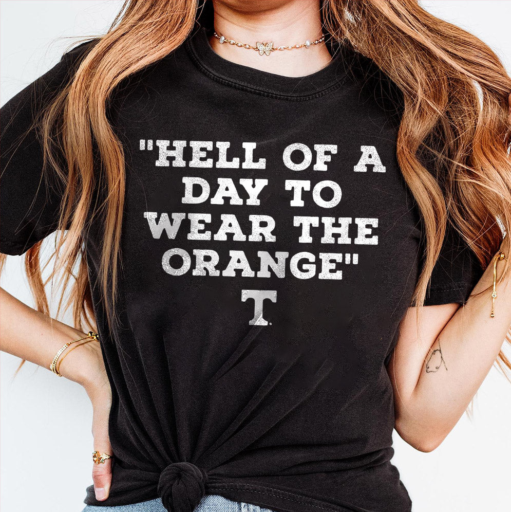 Tennessee Volunteers hell of a day to wear the Orange 2024 T-Shirts, Sweatshirt, Hoodie