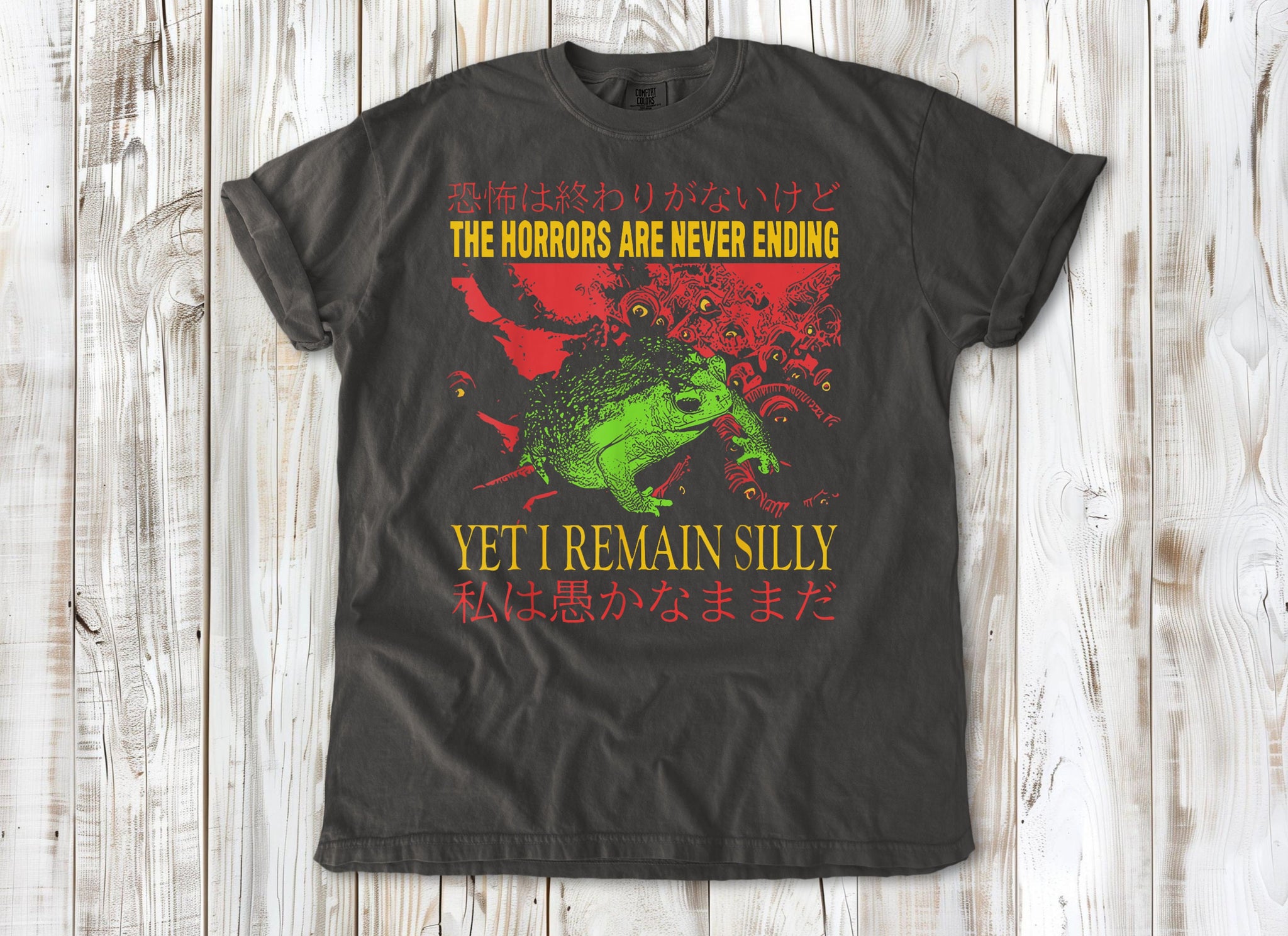 The Horrors Are Never Ending Yet I Remain Silly Tee - Funny Japanese Frog Graphic Tee - Quirky and Humorous Quote Design - Unique tshirt NC2707 06