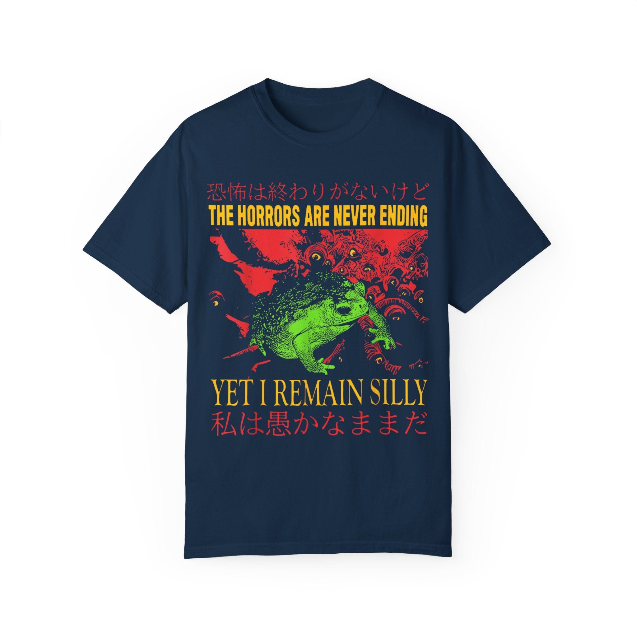 The Horrors Are Never Ending Yet I Remain Silly Tee - Funny Japanese Frog Graphic Tee - Quirky and Humorous Quote Design - Unique tshirt NC2707 06