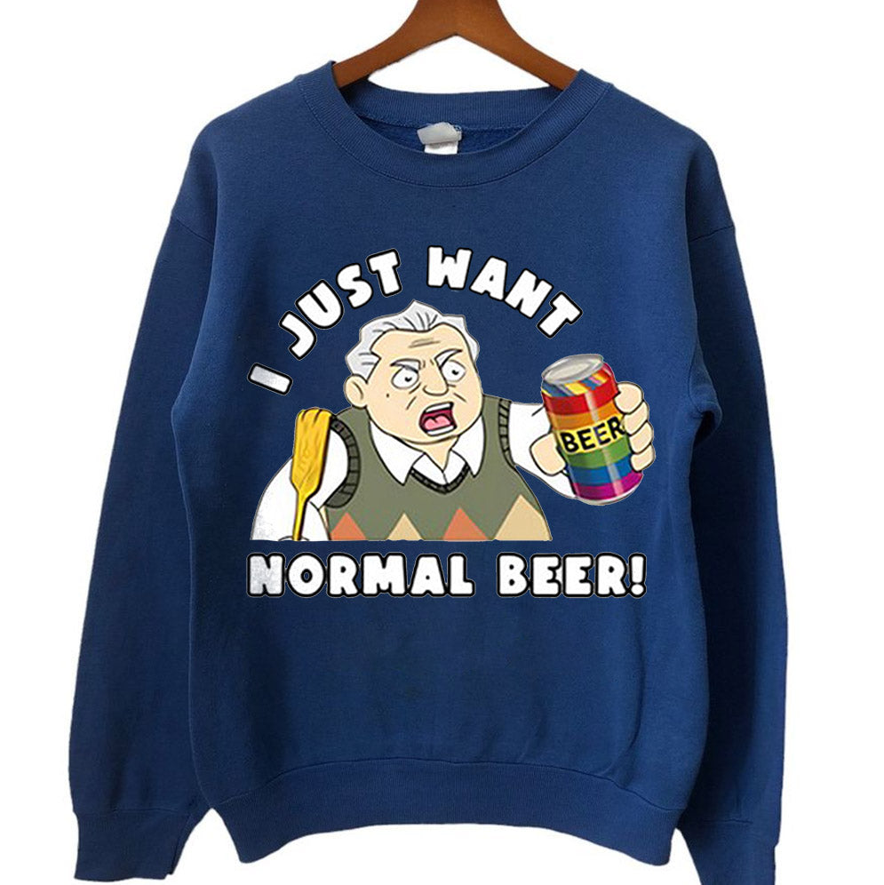 The New Norm Show I Just Want Normal Beer T-Shirts, Sweatshirt, Hoodie