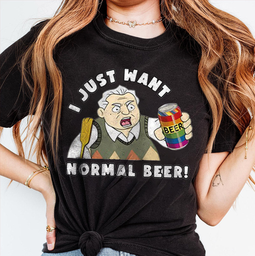 The New Norm Show I Just Want Normal Beer T-Shirts, Sweatshirt, Hoodie