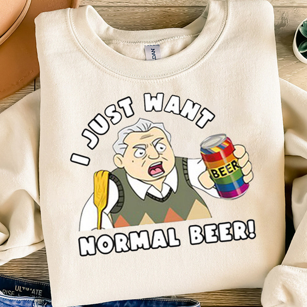 The New Norm Show I Just Want Normal Beer T-Shirts, Sweatshirt, Hoodie