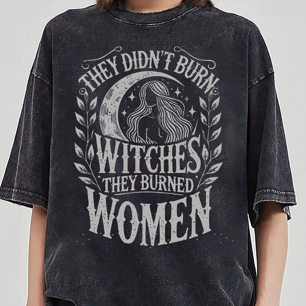 They Didn't Burn Witches They Burned Women, Feminist Witch Shirt, Liberal Witch Shirts, Spooky Liberal, Bury The Patriarchy