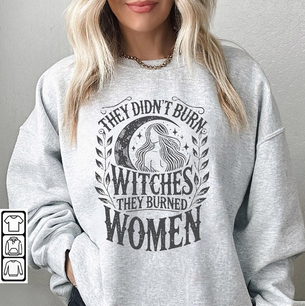 They Didn't Burn Witches They Burned Women, Feminist Witch Shirt, Liberal Witch Shirts, Spooky Liberal, Bury The Patriarchy